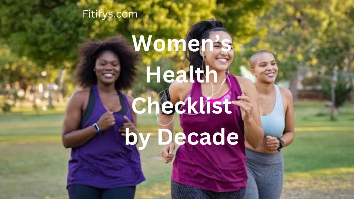 "Three diverse women jogging outdoors in a park, smiling and wearing fitness attire, with the text 'Women’s Health Checklist by Decade' and branding from Fitifys.com"