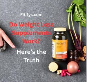 A flat lay image featuring a supplement bottle, fresh vegetables, an egg, and a lemon on a gray surface. Text on the image reads: "Fitifys.com - Do Weight Loss Supplements Work? Here’s the Truth."