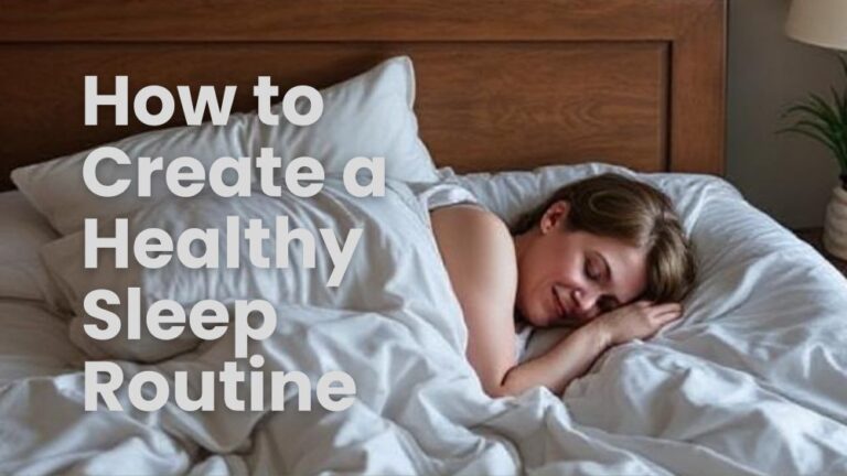 Woman peacefully sleeping in a cozy bed with white bedding, smiling and relaxed, with the text “How to Create a Healthy Sleep Routine.”