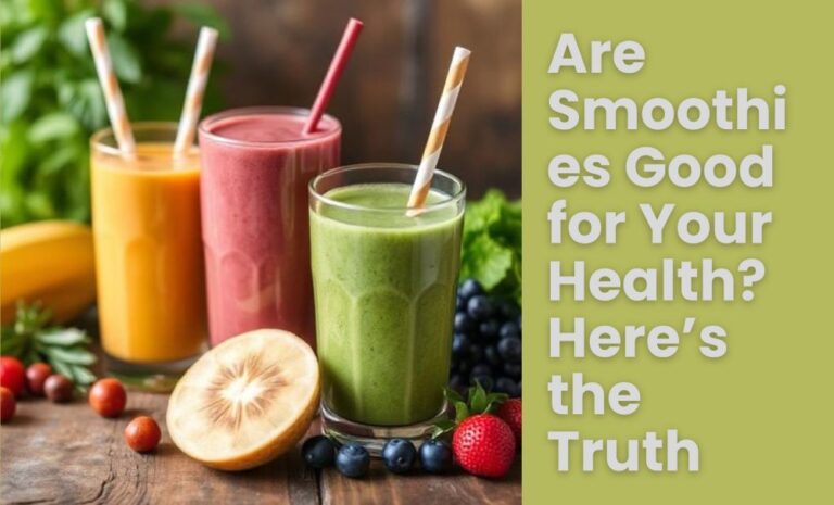 Three colorful smoothies in glasses with straws—orange, red, and green—surrounded by fresh fruits like banana, persimmon, blueberries, and strawberries, with the text “Are Smoothies Good for Your Health? Here’s the Truth.”