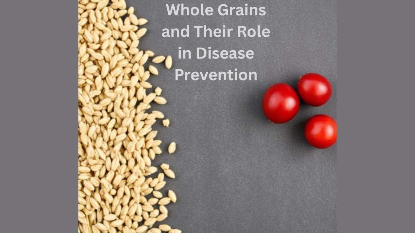 “Whole grains and cherry tomatoes on a dark surface — representing the health benefits of whole grains for heart health, digestion, diabetes control, weight management, and overall wellness.”